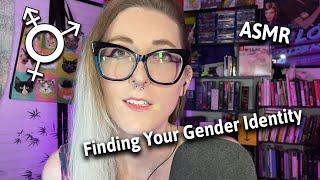 ASMR Transgender Nonbinary - Finding the Gender Identity that Fits for You