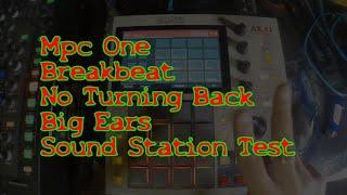 Mpc One - BreakBeat - No Turning Back - Big Ears Sound Station - Test