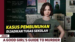 Gabutnya Anak Jenius Mah Gini - Alur Cerita A Good Girl Guide To Murder