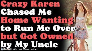 Crazy Karen Chased Me Home Wanting to Run Me Over but Got Owned by My Uncle