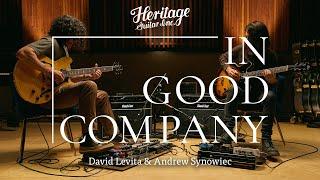 In Good Company with David Levita & Andrew Synowiec | Custom Core H-535 & Standard H-530