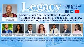 Lunch With Legacy Leaders |  40 Under 40 Black Leaders of Today and Tomorrow.