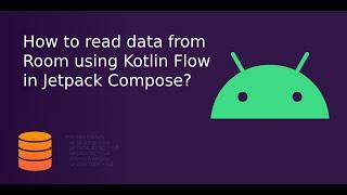 How to read data from Room using Kotlin Flow in Jetpack Compose?