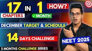 December Target & Schedule to Crack Neet 2025 | 14 Days Challenge | Weekly Planner for Neet 2025