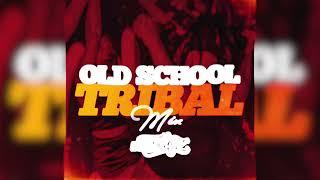 OLD SCHOOL TRIBAL MIX - INSTAGRAM: @DJTROCHEZATX