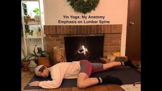 Yin Yoga: My Anatomy: Emphasis on the Thoracic Spine