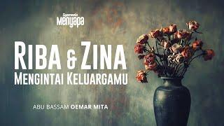 SYAMEELA MENYAPA : Riba & Zina Mengintai Keluargamu, Waspadalah! | Abu Bassam Oemar Mita