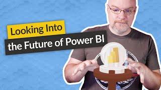 Looking into the future of Power BI (2021)