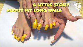  A little story about my  Long Nails