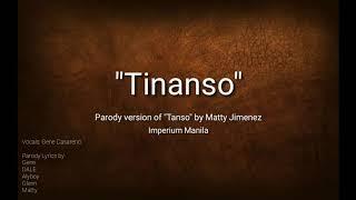 TINANSO ( Parody version of Tanso by Matty Jimenez )