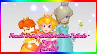 Peach, Daisy and Rosalina Tribute - Royals (Lorde)