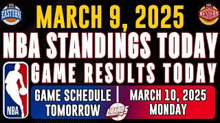 NBA STANDINGS TODAY as of MARCH 9, 2025 | GAME RESULTS TODAY | GAMES TOMORROW / MARCH 10 | MONDAY