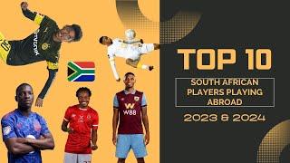 Top 10 South African Players Playing Aboard | Season 2023-2024 |