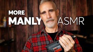 MORE Manly ASMR ️ Tools to Help You Sleep and Relax ️ Male Whisper Voice