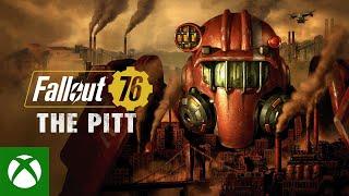 Fallout 76: The Pitt - Official Launch Trailer