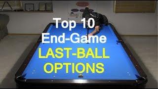 Top 10 End-Game Last-Ball Shot Options