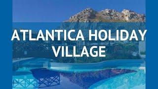 ATLANTICA HOLIDAY VILLAGE 5 Греция Родос обзор – отель АТЛАНТИКА ХОЛИДЕЙ ВИЛЛАДЖ 5 Родос видео обзор