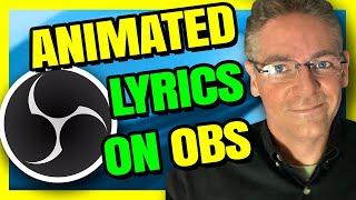Song Lyrics on OBS - Learn How To Animate Your Lyrics for Church Hymns and Scripture