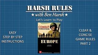 Harsh Rules - Let's Learn to Play Combat Commander: Europe - Part 2