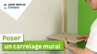 Comment poser un carrelage mural ? Leroy Merlin