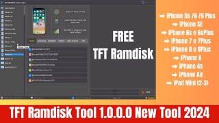 TFT Ramdisk Tool 1.0.0.0 | iCloud Bypass Tool FREE | Ramdisk Tool FREE