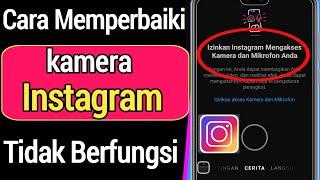 Cara Memperbaiki Kamera Instagram Story Tidak Berfungsi || perbaiki Kamera Instagram Tidak Berfungsi