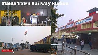 MALDA TOWN Station Full View ॥  Howrah - NJP Vande Bharat Exp ॥