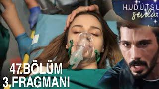 Hudutsuz sevda 47.Bölüm 3.fragmanı | Zeynep ölüyor!