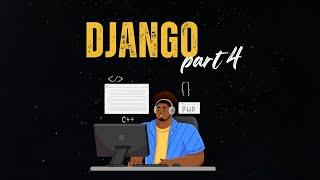 Complete Django Web Development - Part 4  | Beginner to Advanced #Django#WebDevelopment #Python