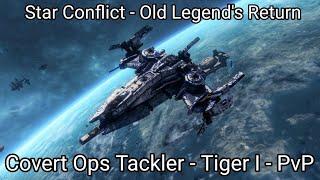 Star Conflict - Old Legend's Return - Random Battles - Covert Ops Tackler - Tiger I - PvP Mode