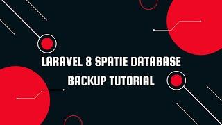 Laravel 8 Spatie Database Backup Tutorial | Laravel 8 Database Backup