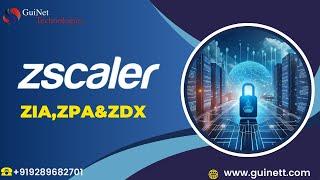 Unlocking Zscaler Internet Access, Private Access, and Optimal Digital Experience (ZIA, ZPA and ZDX)