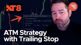 Master NinjaTrader 8: Create an ATM Strategy with Trailing Stop