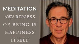 Meditation: Awareness of Being Is Happiness Itself