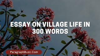 Essay on Village Life in 300 Words