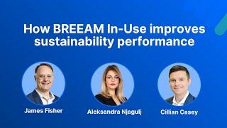 Webinar: How BREEAM In-Use improves sustainability performance