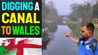 Digging a Canal to Wales