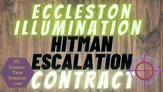 The Eccleston Illumination is an escalation contract in a Hitman Trilogy World of Tomorrow Sapienza