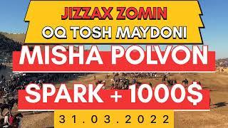 MISHA POLVON ZOMIN OQTOSH MAYDONI 31.02.2022 SPARK + 1000 $