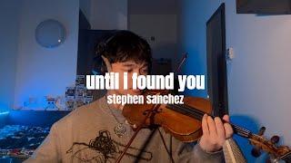 Until I Found You By Stephen Sanchez - Violin Cover @stephensanchezofficial