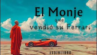 El Monje que vendió su Ferrari #robinsharma  #audiolibrocompletoenespañol