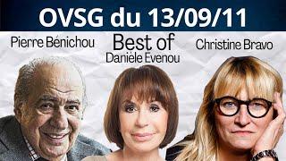 Best of de Pierre Bénichou, de Christine Bravo et de Danièle Evenou ! OVSG du 13/09/11