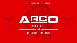 ARCO - CHEROKEE ( DreamLifeMusic )