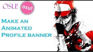 Osu! Make a .gif banner! [Animated banner]