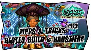 SPIRIT HUNTERS INFINITE HORDE #63 TIPPS & TRICKS  DAS BESTE BUILD & BESTEN HAUSTIERE  Deutsch 