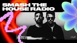 Smash The House Radio ep. 628