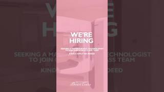 We’re Hiring! [Mammography Technologist] 