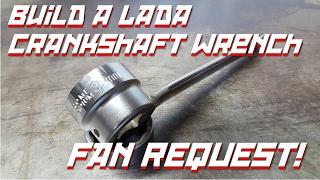 Build your Own Lada Crankshaft Wrench