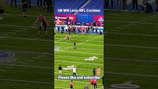 QB Will Levis-NFL Combine #nfl #nflcombine #nfldraft