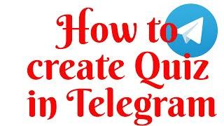 How to Create Quiz on Telegram.. | Telegram Quiz Bot